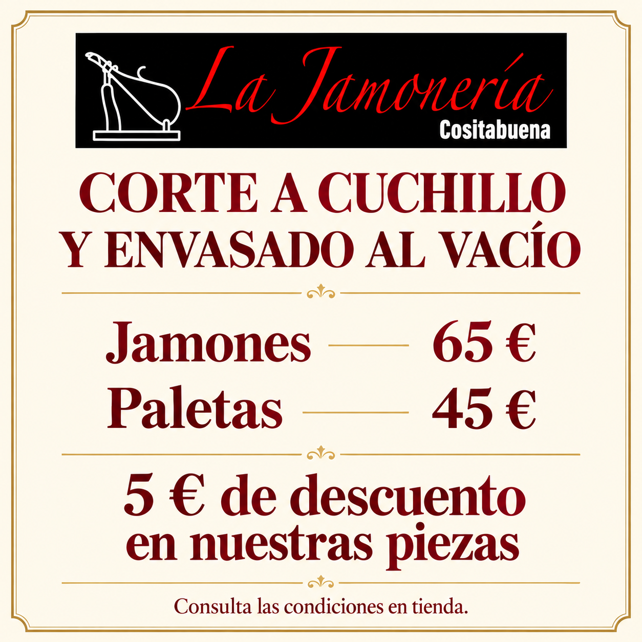 Servicio de corte y envasado: jamones 65 euros, paletas 45 euros